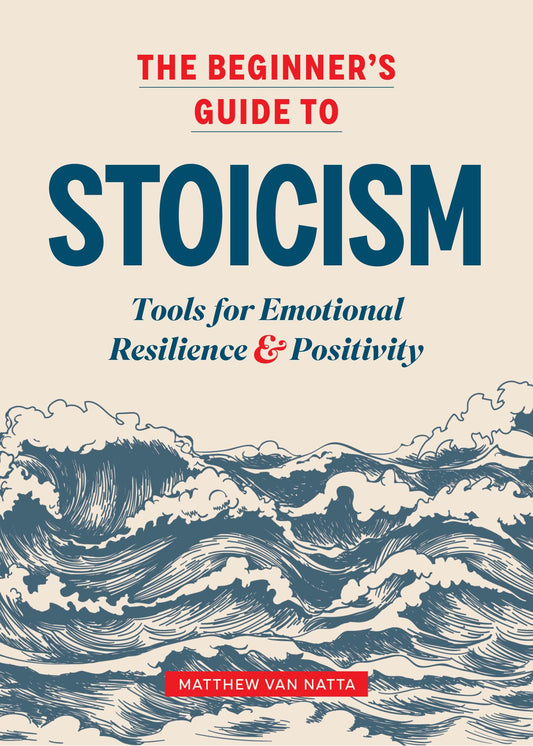 The Beginner's Guide to Stoicism: Tools for Emotional Resilience and Positivity - Focus and Mental Reset Tool for Home Office and Study Sessions