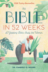 The Bible in 52 Weeks: A Yearlong Bible Study for Women – Bedside Devotional for a Calming Morning Quiet Time Routine