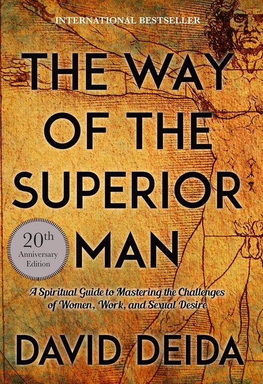 The Way of the Superior Man by David Deida – Morning Routine Book for Career-Focused Men, Purpose and Work-Life Balance Guide